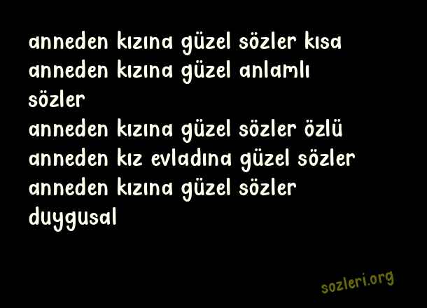 Anneden Kızına Güzel Sözler