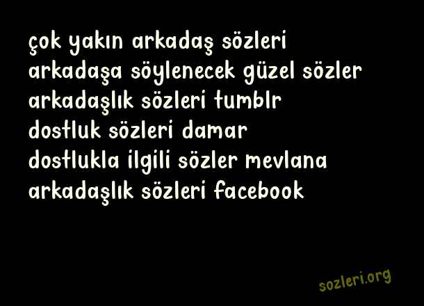 Arkadaşlık İle İlgili Güzel Sözler
