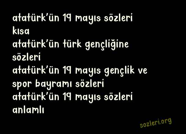 Atatürk’ün 19 Mayıs