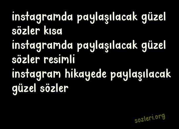 İnstagramda Paylaşılacak Güzel Sözler
