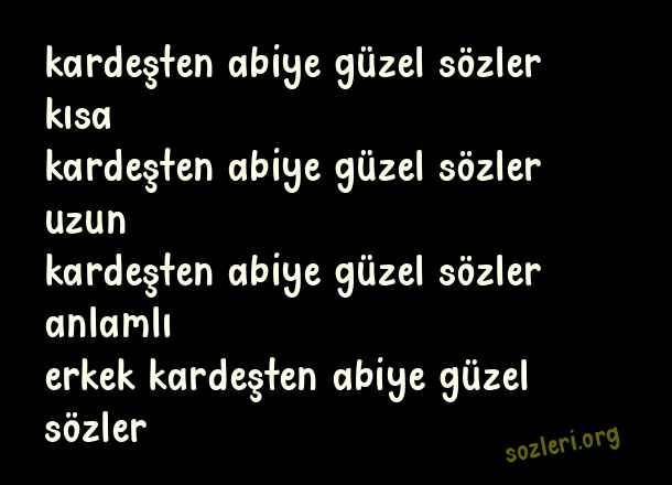 Kardeşten Abiye Güzel Sözler