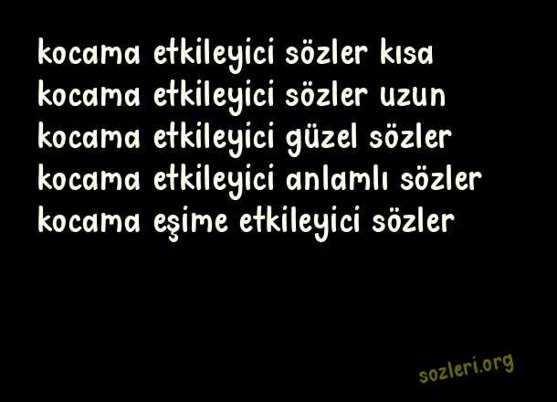 Kocama Etkileyici Sözler