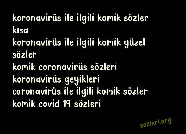 Koronavirüs İle İlgili Komik Sözler