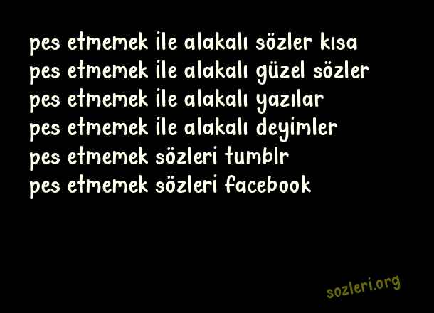 Pes Etmemek