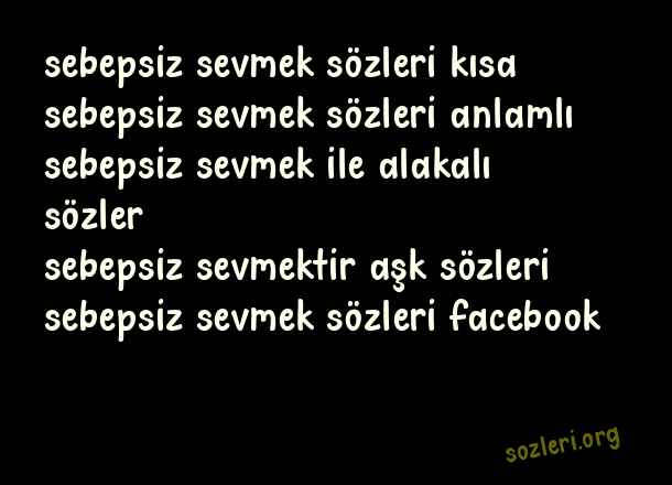 Sebepsiz Sevmek